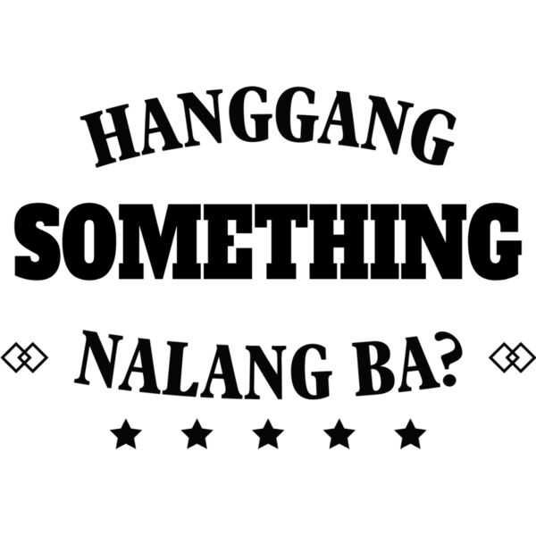 Hugot Mo To' - Hanggang Something Nalang Ba? - HG2 Thumbnail