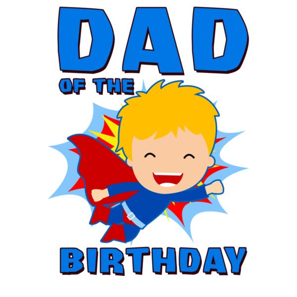 Family - Customizable Design - Birthday - Superhero - Dad - BDAY09-DAD Thumbnail