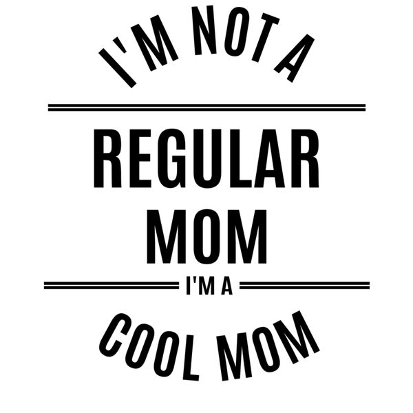 I'm Not A Regular Mom Thumbnail