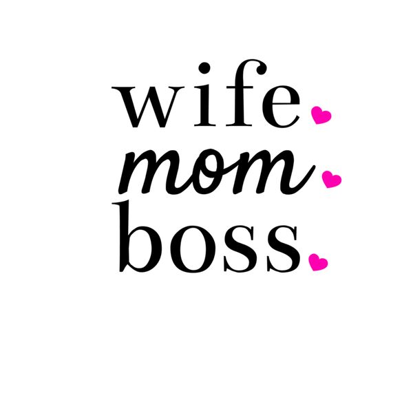 Wife, Mom, Boss Thumbnail