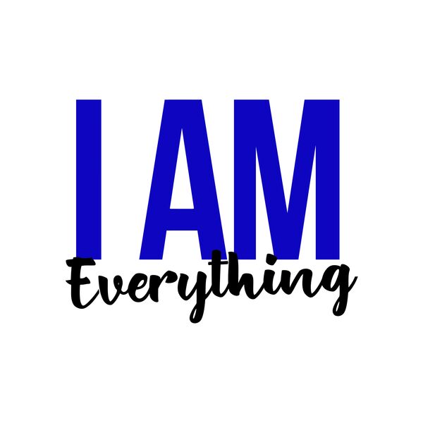I Am Everything Thumbnail