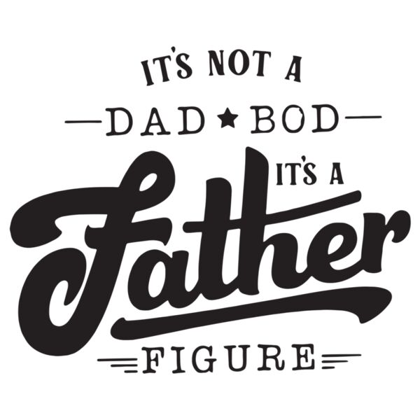 Fathers Day - Designs for Dad - Funny - It's a Father Figure Thumbnail