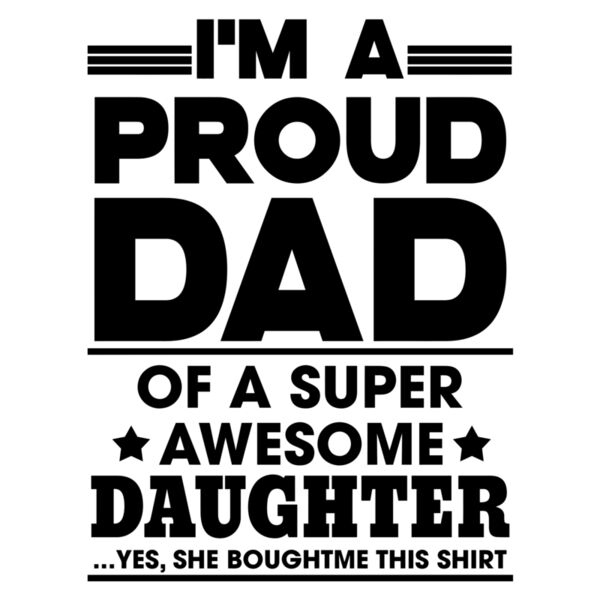 Fathers Day - Designs for Dad - Legendary -Proud Dad of a Super Awesome Daughter Thumbnail