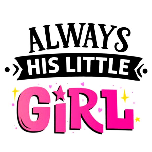 Father's Day - Matching Designs - Always His Little Girl - DDM2 Thumbnail