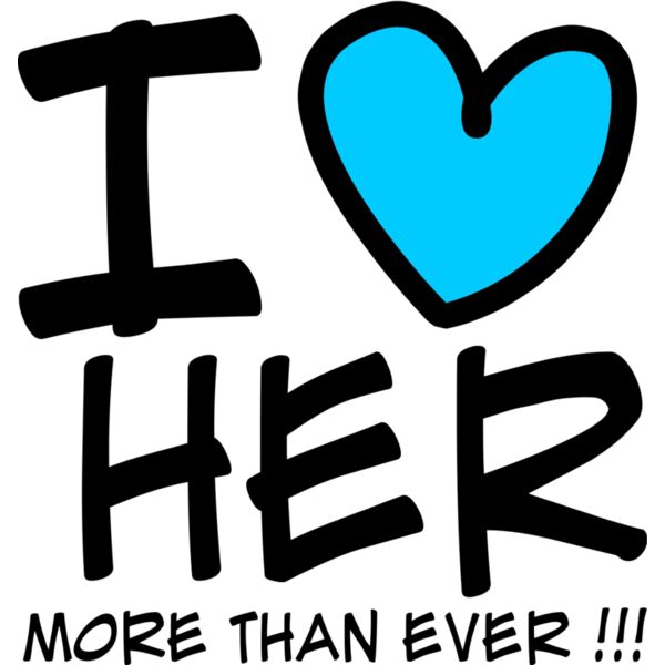 Couple Designs, Editable Black & Sky Blue Vector Color, I Love Her More Than Ever !!! I Heart Statement, Mens Design,Digital Printing, Sublimation Printing, Spot Print, Shirt Print, Mug Print, Keychain Print, Polo Shirt Print, Jacket Print, Customizable,  Thumbnail