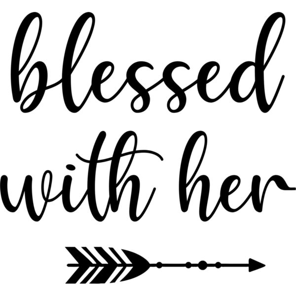 Couple Designs, Editable Black & White Vector Color, Blessed with Her Statement Arrow, Mens Design, Digital Printing, Sublimation Printing, Shirt Print, Mug Print, Keychain Print, Polo Shirt Print, Jacket Print, Customizable, Personalize Gift - CC6 - A Thumbnail