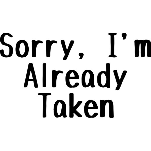 Couple Designs, Changeable Color, Black and Red Design, Vector Design, Sorry, I'm Already Taken Statement, Mens and Ladies Design, Digital Printing, Sublimation Printing, Spot Print, Shirt Print, Mug Print, Keychain Print, Poloshjirt Print, Jacket Print,  Thumbnail