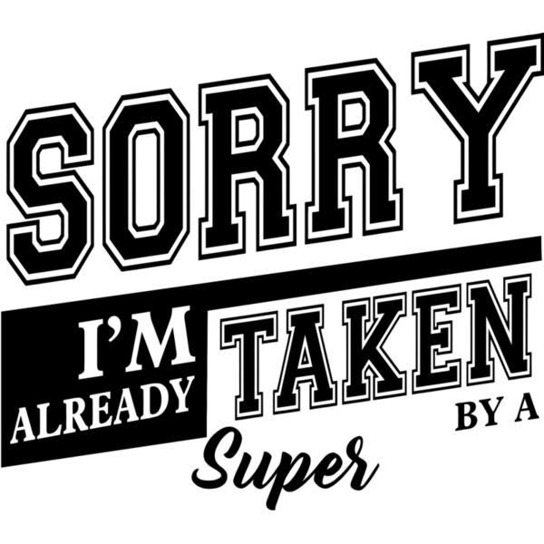 Couple Designs, Changeable Color, Editable, Black and Red Design, Vector Design, Sorry I'm Already Taken by a Super Statement, Mens Design, Ladies Design, Digital Printing, Sublimation Printing, Shirt Print, Mug Print, Keychain Print, Poloshjirt Print, Ja Thumbnail