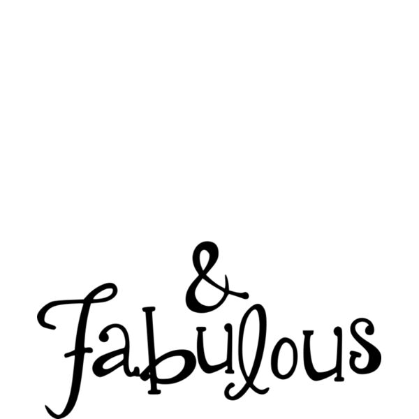  Adult Birthday Statements,Statement, Solid Color, Black, PNG, Fabulous Text, Ladies Design, Digital Printing, Full Print, Shirts, Mugs, Keychain, Poloshirt, Jacket, Customizable, Popular, Personalized Gift- fabulous Thumbnail