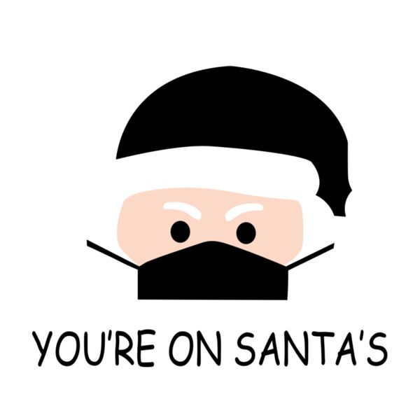 Christmas Designs, Funny Christmas Designs, Template, Black and White, PNG, Christmas Template Designs, You're on Santa's, Mens Design, Ladies Design, Digital Printing, Full Print, Shirts, Mugs, Keychain, Poloshirt, Jacket, Customizable, Personalized Gift Thumbnail