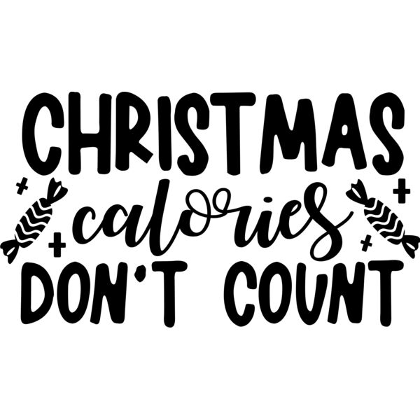 Christmas Designs , Funny Christmas Designs , Statement , Black , PNG , Christmas Statements Designs , Christmas Calories Don't Count , Mens Design , Ladies Design , Digital Printing , Full Print , Shirts , Mugs , Keychain , Poloshirt , Jacket , Customiza Thumbnail