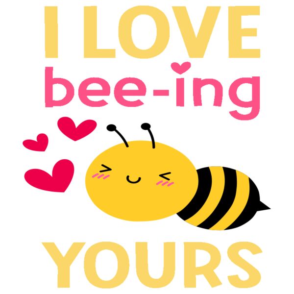 Cute, I Love Bee-ing Yours, Cute Quotes Kids Shirt Thumbnail