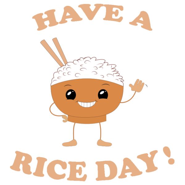 Cute, Have A Rice Day, Cute Quotes Kids Shirt Thumbnail