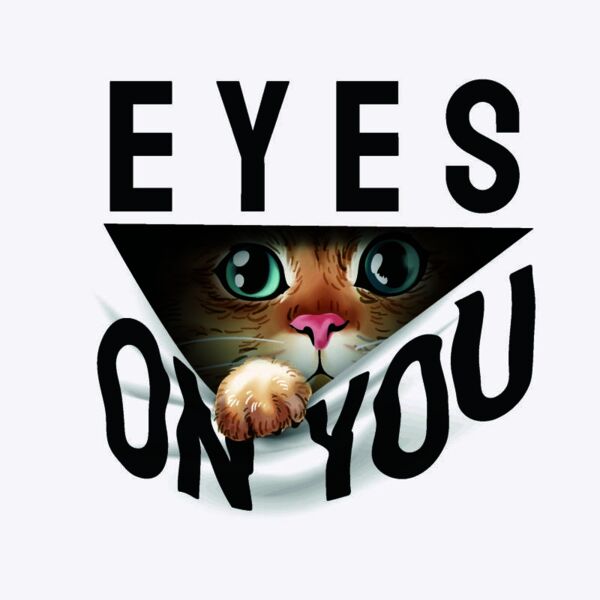 Cat, Eyes On You Statement, Cute Cat Design Shirt - CCD 6 Thumbnail