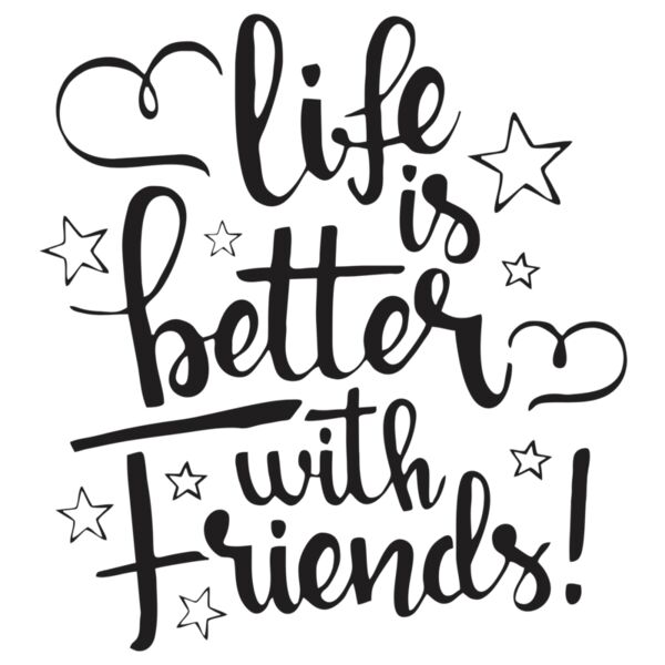 Statements, Life is Better with Friends Cursive Template, Life is Better with Friends, LBF-1 Thumbnail
