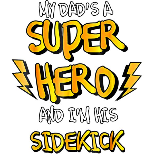 Statements, My Dad's A Super Hero and I'm His Sidekick Clipart, Super Hero Dad, SHD 7 Thumbnail