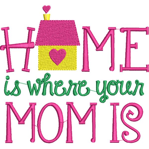 Home is Where your Mom Is 6x10 Thumbnail