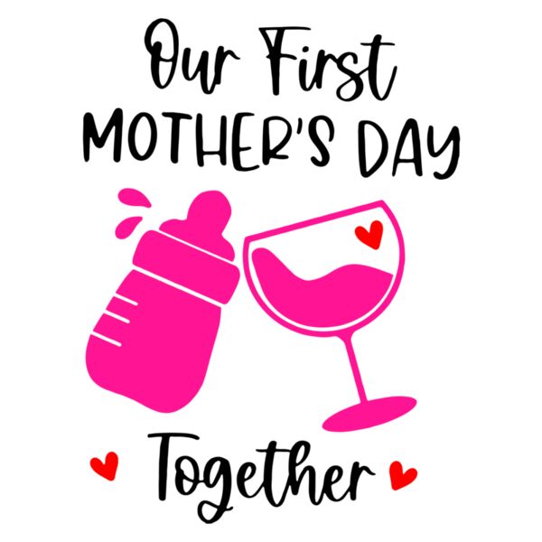 Our First Mothers Day Together, Mothers Day Designs 2023 Thumbnail