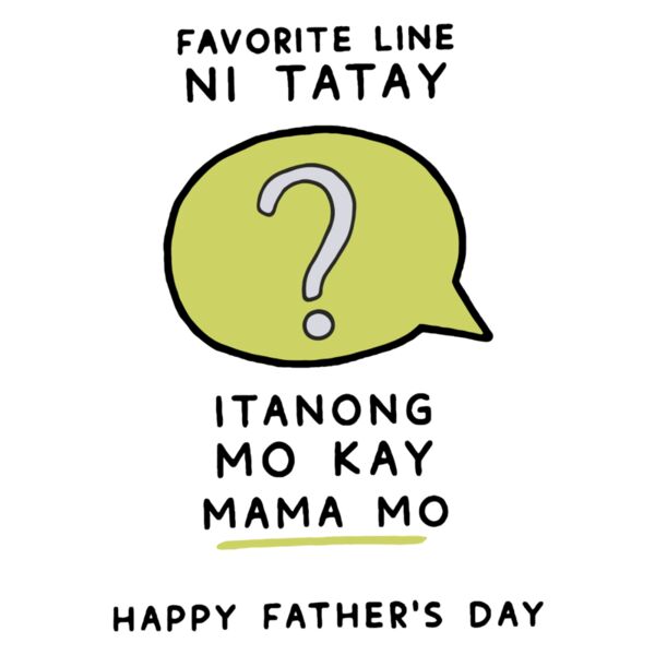 Favorite line ni Tatay ? Itanong mo kay MAMA MO - FD 07 Thumbnail