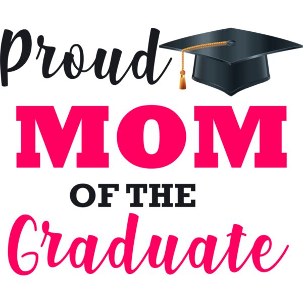 Proud MOM of the Graduate - G20-29-3 Thumbnail