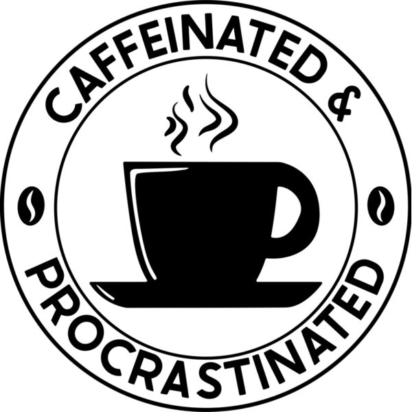 Caffeinated & Procrastinated - COF-013 Thumbnail