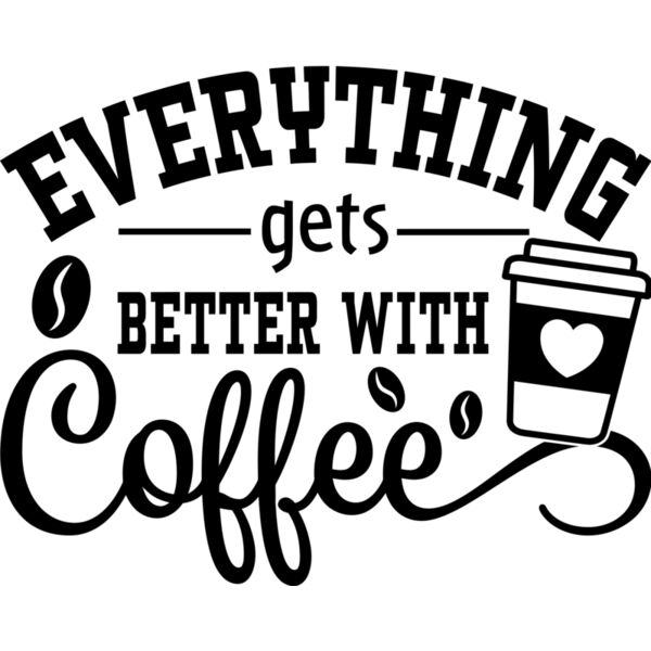 Everything gets better with Coffee - COF-008 Thumbnail