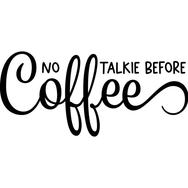 No Talkie before Coffee - COF-033 Thumbnail