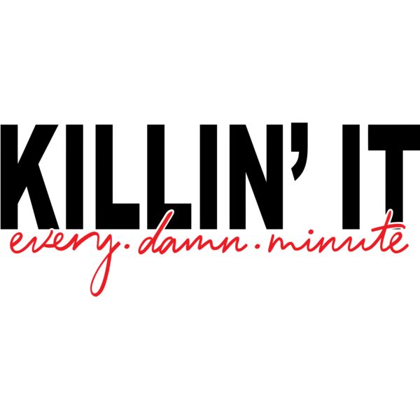 KILLIN' IT, every damn minute - GBC-003 Thumbnail