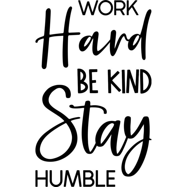 Work Hard be kind Stay Humble - GBC-015 Thumbnail