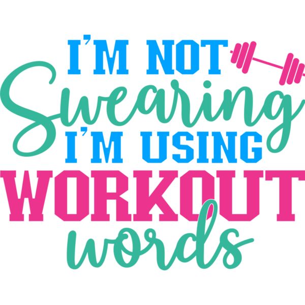 I'm not Swearing, I'm using workout words - GM-007 Thumbnail