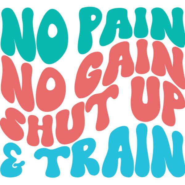 NO PAIN, NO GAIN, SHUP & TRAIN - GM-015 Thumbnail