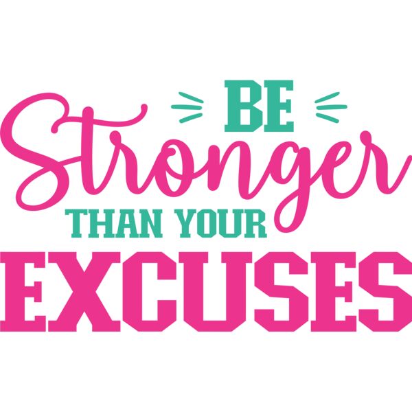 BE Stronger that your EXCUSES - GM-016 Thumbnail
