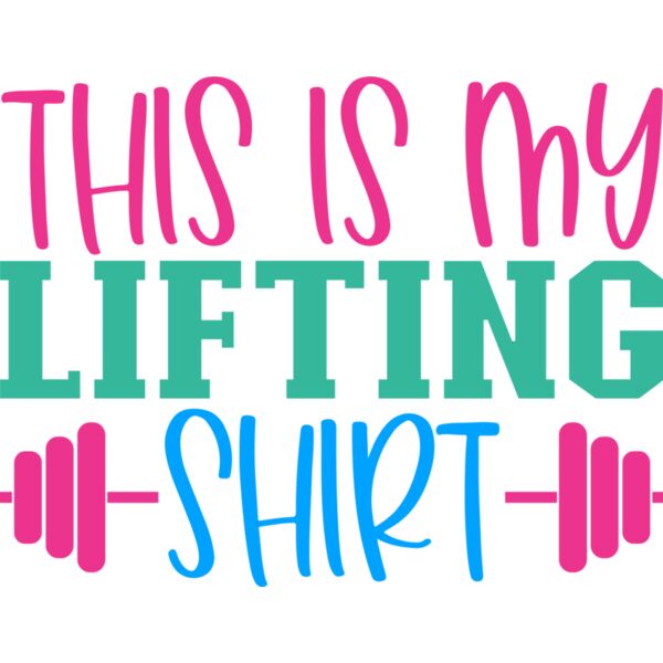 This is my LIFTING Shirt - GM-021 Thumbnail