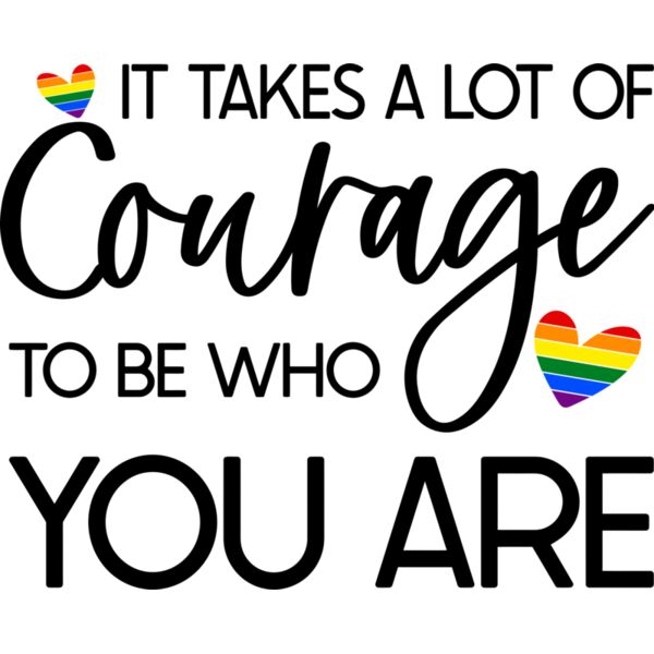 It takes a lot of courage to be who you are - LGB-014 Thumbnail