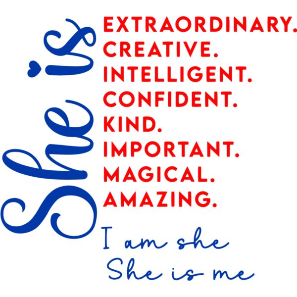 She is Extraordinary, Creative, Intelligent, Confident, Kind, Important, Magical, Amazing, I am she, She is me - WM-011 Thumbnail