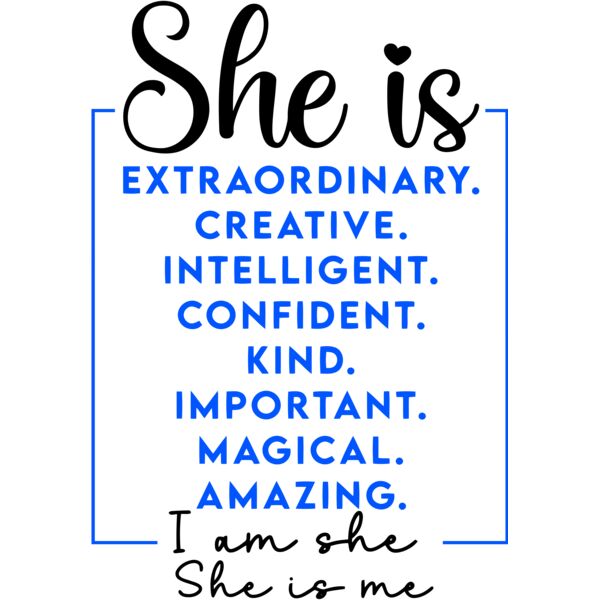 She is Extraordinary, Creative, Intelligent, Confident, Kind, Important, Magical, Amazing, I am she, She is me - WM-015 Thumbnail