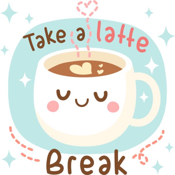 Take a latte Break, Coffee Lover - PCC-007 Thumbnail