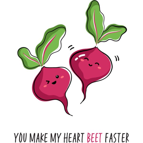 You make my heart Beet Faster, Beet, Vegetable - PVC-013 Thumbnail