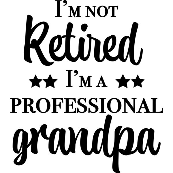 I'm not Retired, I'm a Professional grandpa - RD-005 Thumbnail