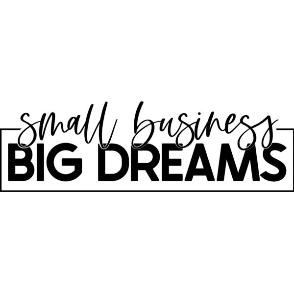 small business BIG DREAMS - SB-004 Thumbnail