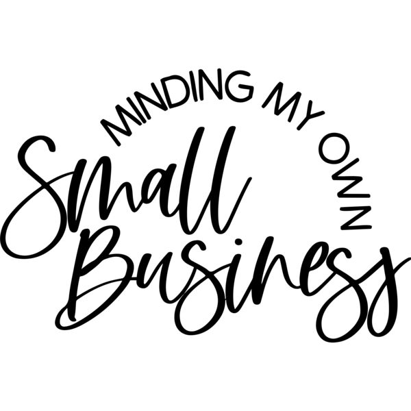 MINDING MY OWN, Small Business - SB-008 Thumbnail
