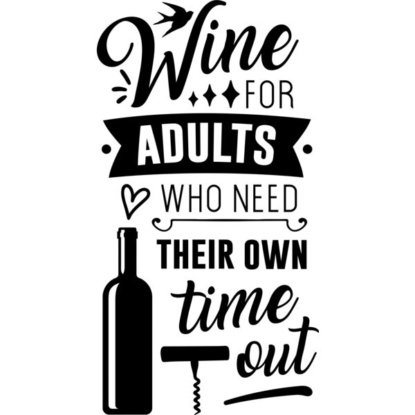 Wine for adults who need their own time out - WB-004 Thumbnail