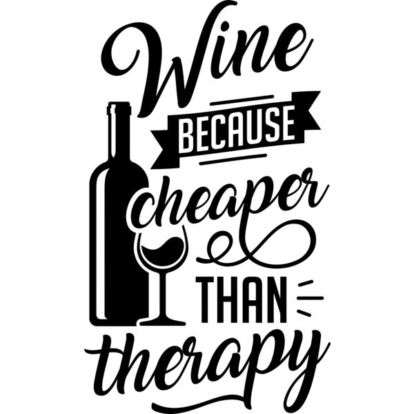 Wine because cheaper than therapy - WB-005 Thumbnail