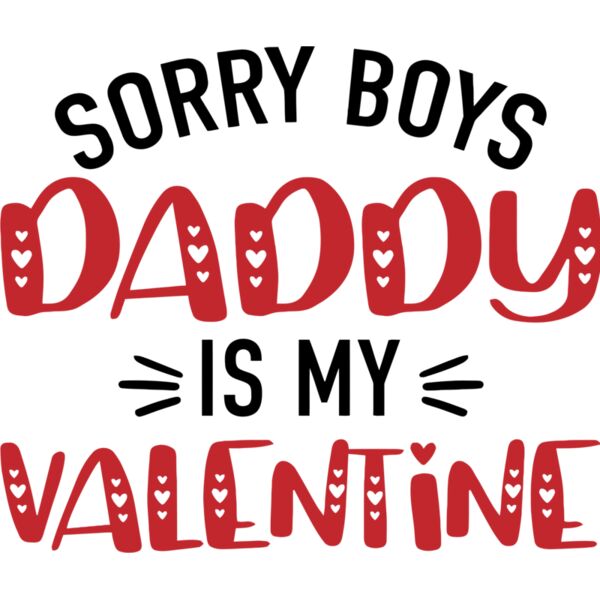 Sorry Boys Daddy is my Valentine, Valentines - VC-002B Thumbnail