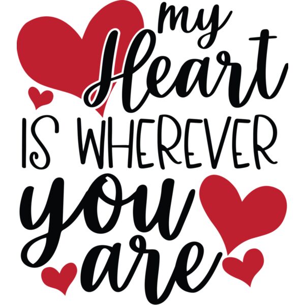 my Heart is wherever you are, Valentines - VL-010 Thumbnail
