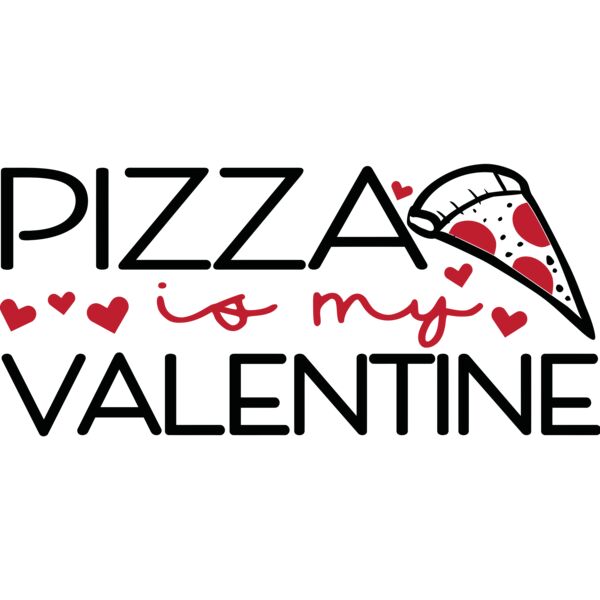 Pizza is my Valentine, Anti Valentine - AV-019 Thumbnail