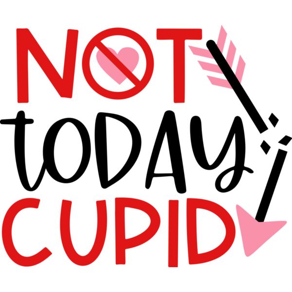 NOT today CUPID, Funny Valentine - FV-001 Thumbnail