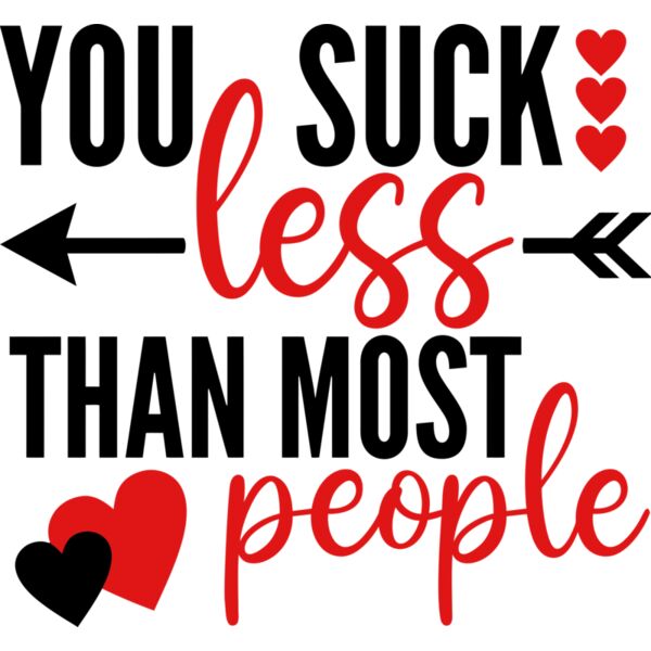 You Suck less than most people, Funny Valentine - FV-003 Thumbnail