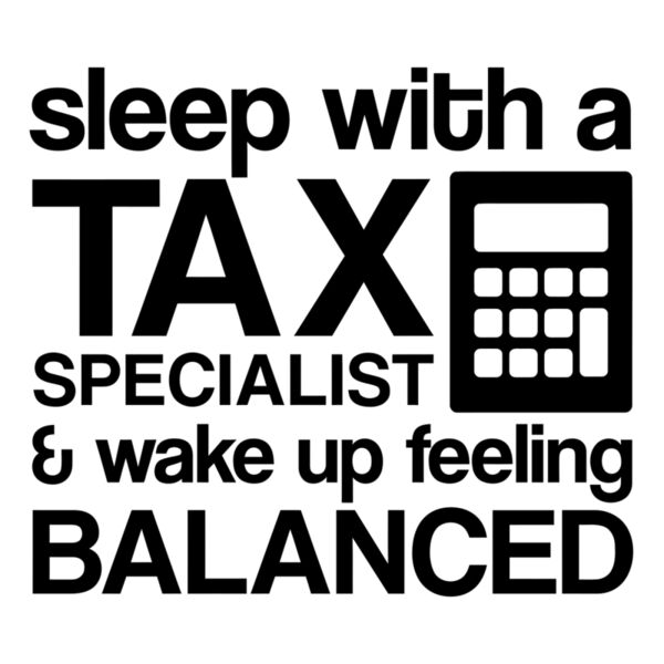 sleep with TAX SPECIALIST & wake up feeling BALANCED - TAX-2 Thumbnail
