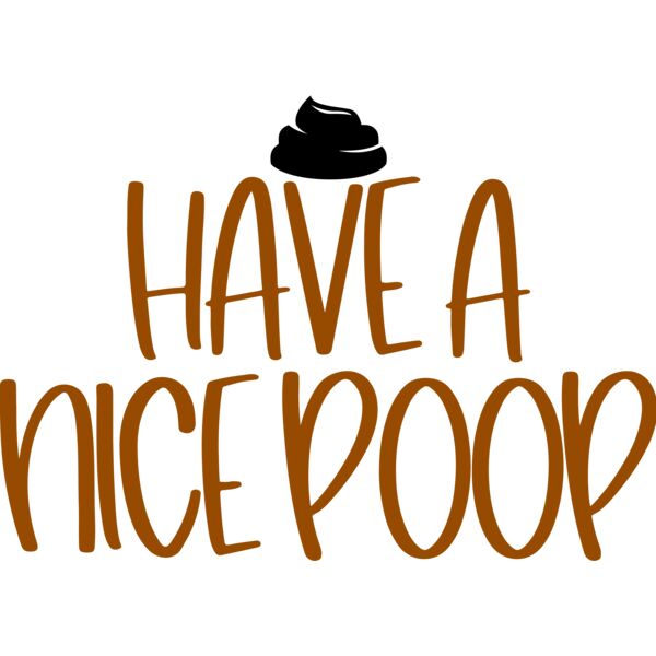 Have a nice poop, Bathroom - BATH-001 Thumbnail